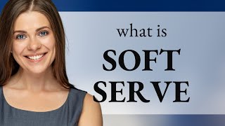 Understanding "Soft Serve": A Scoop of English Vocabulary screenshot 5