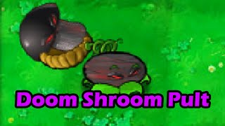 Doom Shroom Pult  NEW PLANT IN Plants vs Zombies