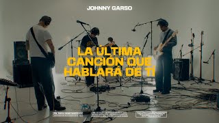 Johnny Garso - La Ultima Cancion Que Hablara De Ti Live At Westline Studios