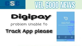 CSC DIGIPAY PROBLEMS UNABLE TO TRACK APP PLEASE TRY WIY WITH VALID INPUT screenshot 5