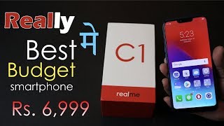 Realme C1 review - really में best budget friendly smartphone for Rs. 6,999
