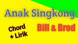 Chord / Kunci Gitar Anak Singkong__ Bill & Brod  (Aku suka singkong kau suka keju o o)