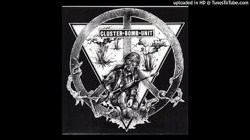 Cluster Bomb Unit - 05 - Fear Of The Future