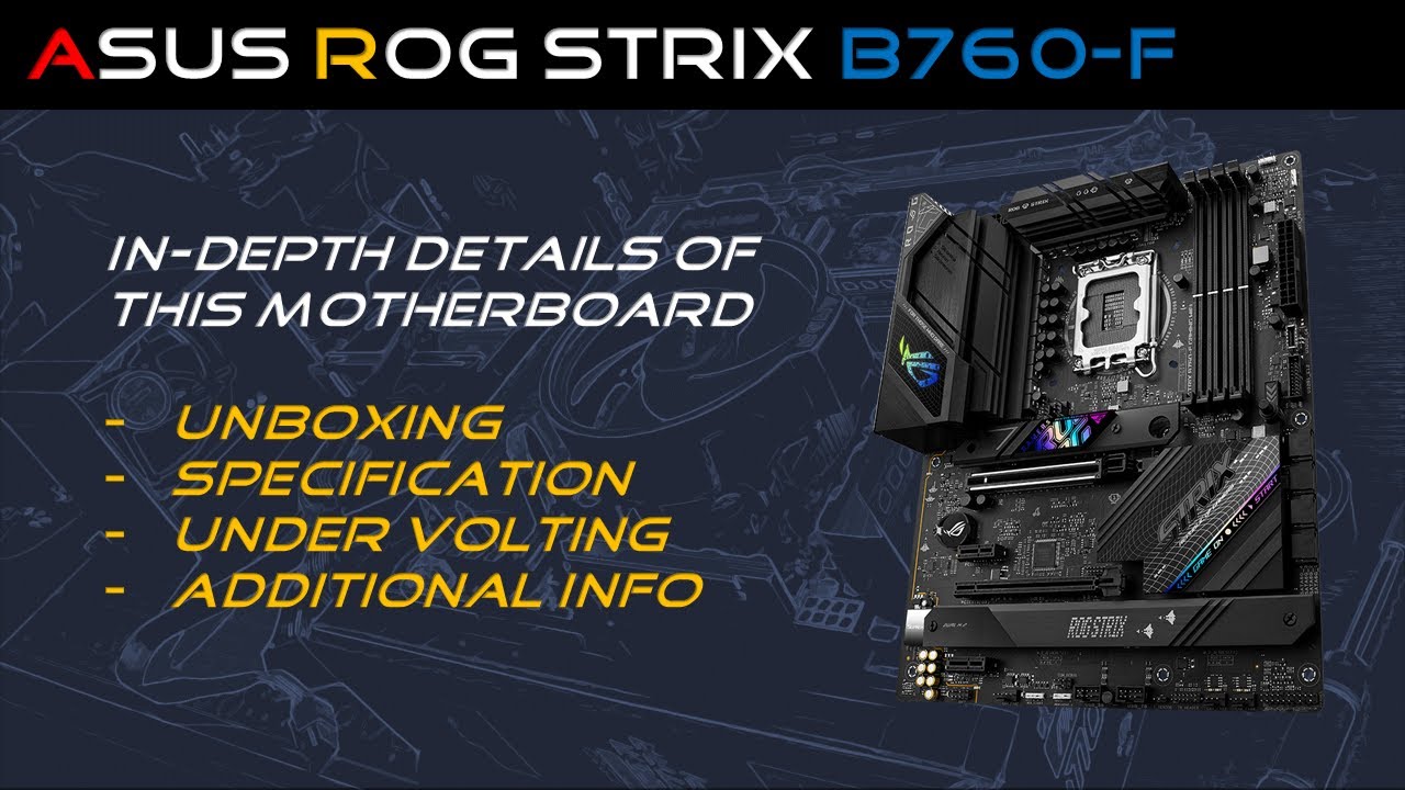 Unboxing] ROG B760 Gaming Wifi Strix-F DDR5 et Strix-A D4 DDR4