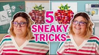 5 sneaky tricks that make complex quilts look easy!