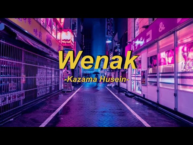 Kazama Husein - Wenak (lyrics) || I don't want drama only want to live my live On my terms mama class=