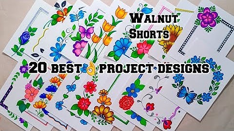 20 BEAUTIFUL BORDER DESIGNS/PROJECT WORK DESIGNS/A4 SHEET/FILE/FRONT PAGE DESIGN FOR SCHOOL PROJECTS