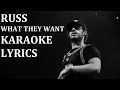 RUSS - WHAT THEY WANT KARAOKE COVER LYRICS