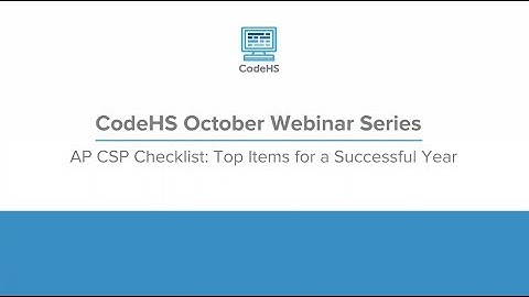 CodeHS AP CSP Checklist: Top Items for a Successful Year Webinar