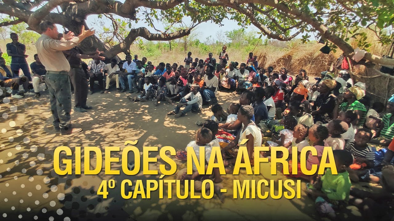 Gideões na África - Capítulo 4 - Micusi