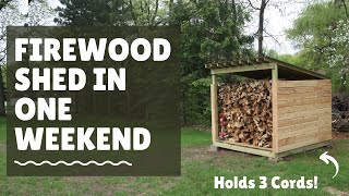 How to Build a Firewood Shed  Holds 3 Cords  One weekend Project  Wood Storage