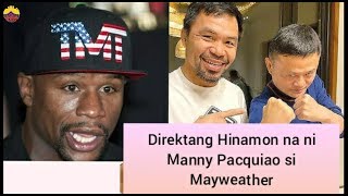 Direktang Hinamon na ni Manny Pacquiao si Mayweather