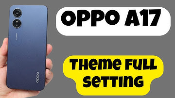 Oppo A17 Theme full setting | How to change theme / Set new theme