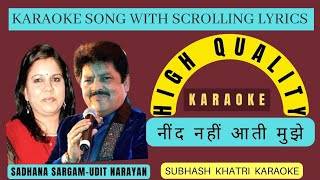 NEEND NAHI AATI MUJHE Full HD Karaoke with scrlng lyrics. #insaniyatkadevta @subhashkhatrikaraoke4585