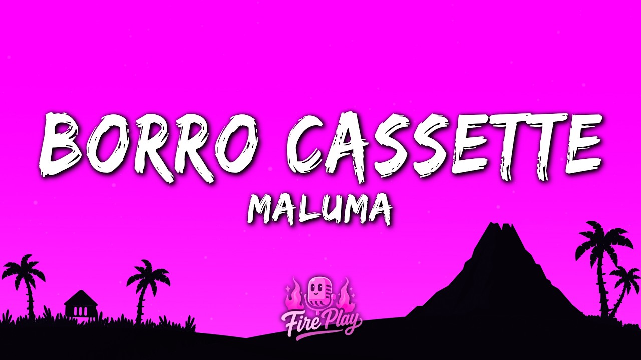 Maluma - Borro Cassette (Letra/Lyrics)