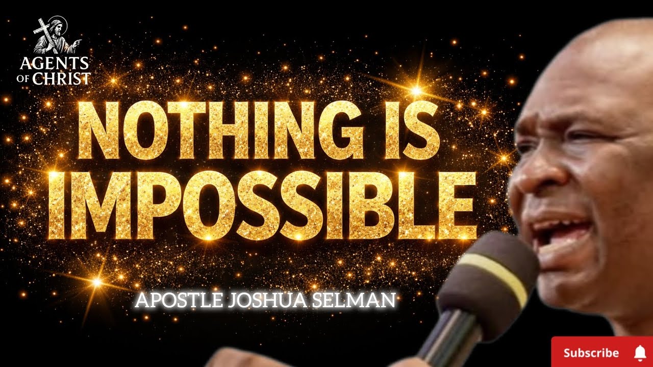 USE YOUR FAITH | NOTHING IS IMPOSSIBLE  |MUST WATCH TODAY-APOSLE JOSHUA SELMAN 