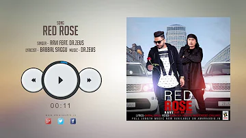 New Punjabi Songs 2016 || RED ROSE || R A V I feat. Dr Zeus || Punjabi Songs 2016