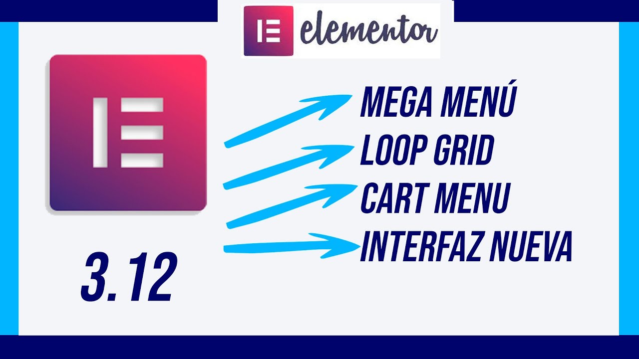 ELEMENTOR 3.12 MEGA MENÚ Loop Grid - CART Menu - NUEVA INTERFAZ Cada ...
