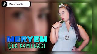 Deejay Loshia / MERYEM - çek kameracı 2026