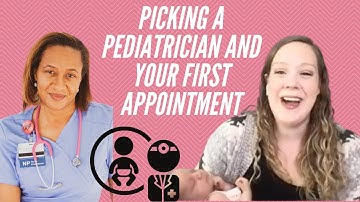 Picking a Pediatrician and Your First Appointment Ft  Tammi from Nurse2NNP