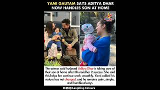 Yami Gautam Praises Aditya Dhar’s Dad Duties ❤️