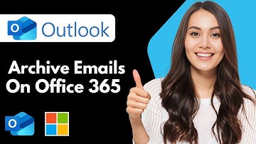 E-mails archiveren in Outlook Office 365 (handleiding 2026)