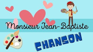 Monsieur Jean Baptiste - Chanson pour enfants