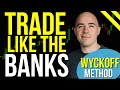 How to trade like the banks  wyckoff method explained in 8 minutes