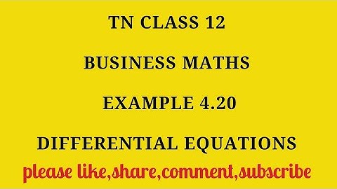 TN 12 Business maths chapter 4 differential equations example 4.20