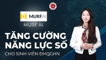 MURF AI — TỐI ƯU GIÁO DỤC SỐ CÙNG CÁC PROMPT THÔNG MINH