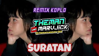 SURATAN (Tommy J. Pisa) - REMIX KOPLO