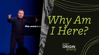 Why Am I Here? / Our Origin Story / Dustin Funk