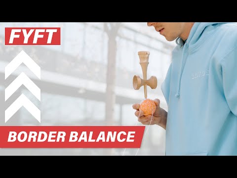 Border Balance – Kendama trik pro pokročilé | FYFT.cz