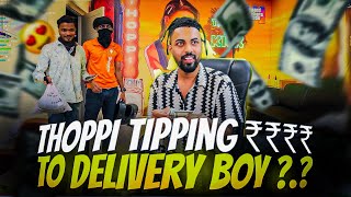 Thoppi Surprising delivery boys with big TIPS