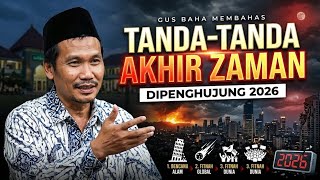 Ngaji Gus Baha- Tanda Tanda Akhir Zaman Dipenghujung Tahun 2026 Tandanya Mulai Muncul#gusbaha #ngaji