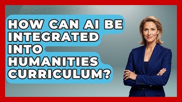 How Can AI Be Integrated Into Humanities Curriculum? - Safe AI for The Classroom