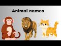 🐾 10 Animal Names for Kids | Learn Animals Names | Educational Video for Children