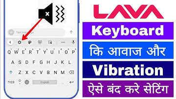 Lava Keyboard Ka Sound Or Vibration Kaise Band Kare Tak Tak Ki Awaj Kese Band Hoti He Sound Off