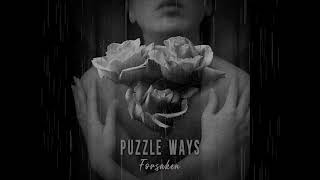 Puzzle Ways  -  Forsaken