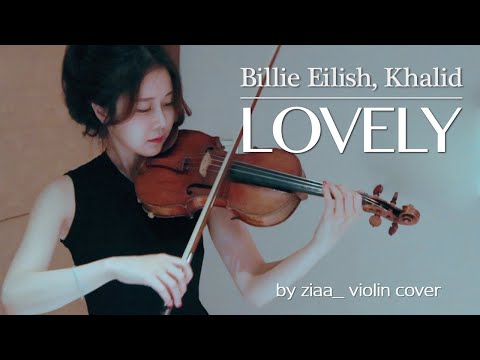 lovely - Billie Eilish & Khalid - by ziaa violin cover