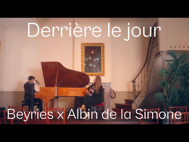 BEYRIES - Derrière le jour avec Albin de la Simone (captation live)