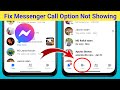 How to fix call option not showing on messenger 2024  calls option not available on messenger