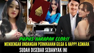 PUPUS HARAPAN ELOK!! Saat Gilga \u0026 Happy Asmara Sudah Sebarkan Undangan Nikahan Sebanyak Ini