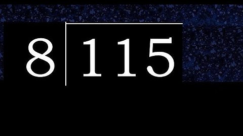 Divide 115 by 8 , decimal result  . Division with 1 Digit Divisors . How to do