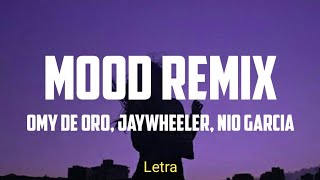 Mood Remix - Omy De Oro, Jay Wheeler, Nio Garcia (Letra)