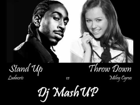 Stand Up Throw Down - Ludacris vs Miley Cyrus - Dj MashUP BLEND