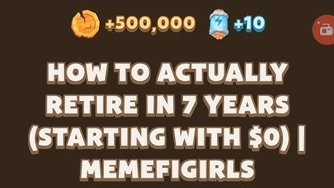 How To Actually Retire In 7 Years (Starting With $0) |Memegirls Code|Youtube Video Code Memefi Today