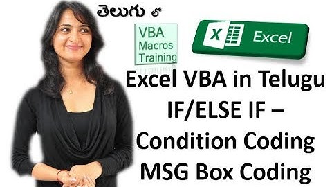 Excel VBA in Telugu - IF/ELSE IF / Else  Condition  and MSG Box Coding