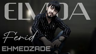 Ferid Ehmedzade - Elvida 2023 Resimi