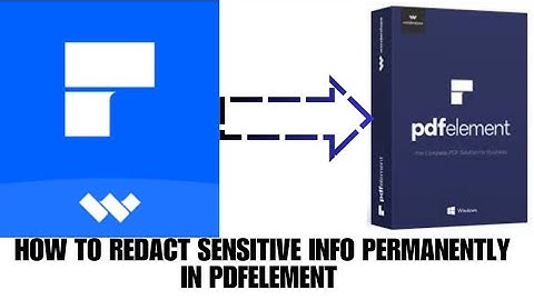 HOW TO REDACT SENSITIVE INFO PERMANENTLY IN PDF ELEMENT